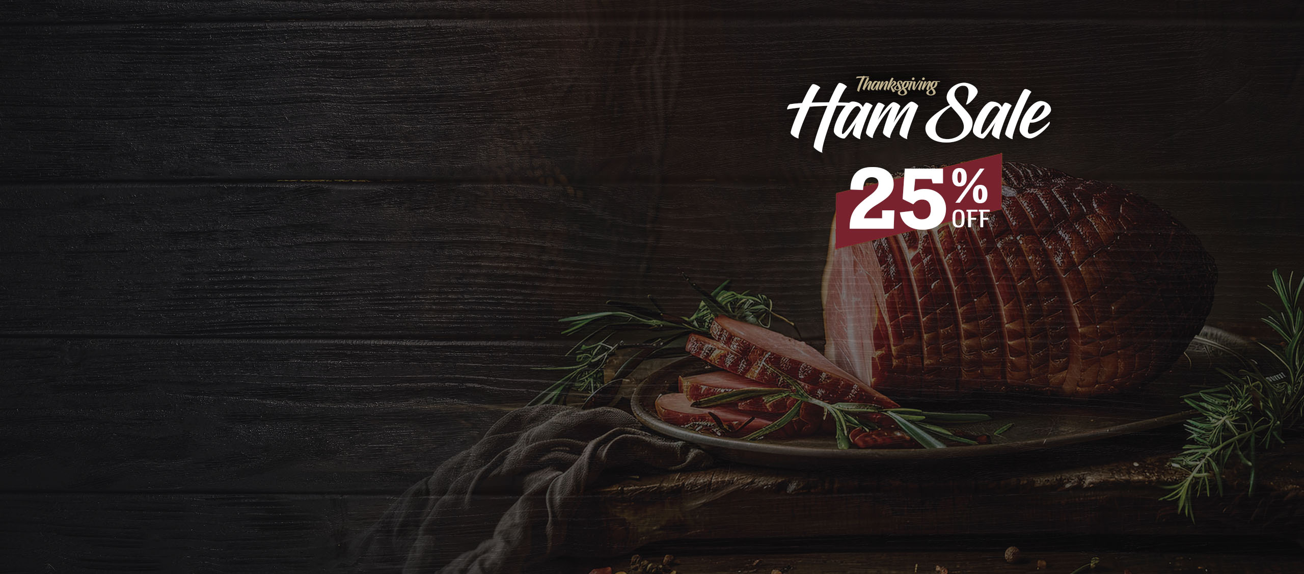Thanksgiving Ham Sale 25% Off